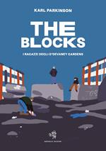 The blocks. I ragazzi degli O'Devaney Gardens