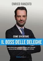 Come diventare il boss delle deleghe