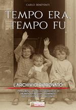 Tempo era tempo fu. L'archivio ritrovato