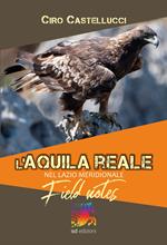 L' aquila reale nel Lazio Meridionale. Field notes