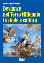 Devianze nel Terzo Millennio tra fede e cultura