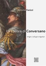 La contea di Conversano. Origini, sviluppi e dignitari