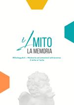 MitologyART. Memorie ed emozioni attraverso il mito e l'arte