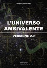 L' universo ambivalente. Versione 2.0