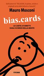 Bias.Cards. Le carte a fumetti sugli scherzi della mente. Ediz. integrale