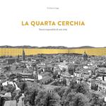 La quarta cerchia. Storia impossibile di una città