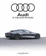 Audi. Il coraggio di osare