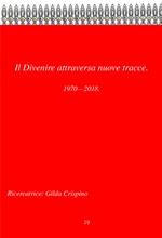 Il divenire attraversa nuove tracce. Fissaggio o divenire?