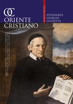 Oriente cristiano. Quadrimestrale dell'eparchia di Piana degli Albanesi (2022). Vol. 1: Venerabile Giorgio Guzzezza.