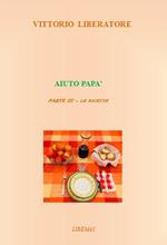 Aiuto papà. Vol. 3: ricette, Le.