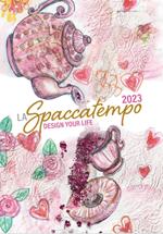 La spaccatempo 2023. Design your life