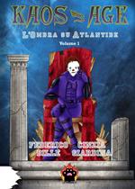 Kaos Age. Vol. 1: ombra su Atlantide, L'.