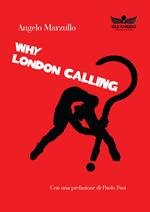 Why London calling?