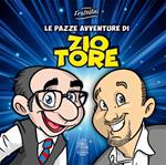 Le pazze avventure di Zio Tore