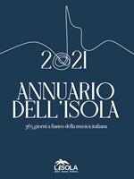 Annuario dell'isola. 365 giorni a fianco della musica italiana (2021)