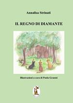 Il regno di diamante. Ediz. illustrata