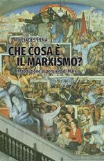 Che cosa è il marxismo? Introduzione al pensieri di Marx. Note di un corso del 1958