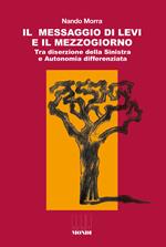 Il messaggio di Levi e il Mezzogiorno. Tra diserzione della Sinistra e Autonomia differenziata