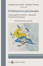 Il fallimento in psicoterapia. Una prospettiva sistemico-relazionale tra clinica e formazione