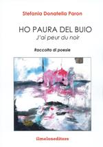 Ho paura del buio-J'ai peur du noir. Ediz. bilingue