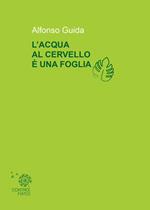 L'acqua al cervello è una foglia