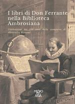 I libri di Don Ferrante nella Biblioteca Ambrosiana