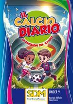 Il calcio diario. Le emozioni del calcio