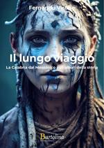 Il lungo viaggio. La Calabria dal Mesozoico agli albori della storia