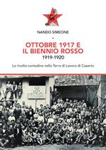 Ottobre 1917 e il biennio rosso 1919-1920. La rivolta contadina nella Terra di Lavoro di Caserta