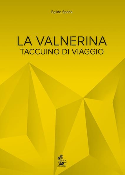 La Valnerina. Taccuino di viaggio - Egildo Spada - copertina