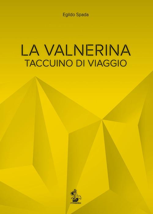 La Valnerina. Taccuino di viaggio - Egildo Spada - copertina