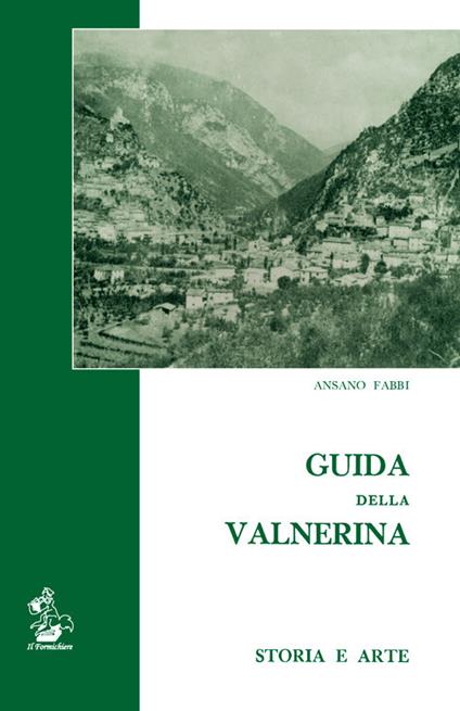 Guida della Valnerina. Storia e arte - Ansano Fabbi - copertina