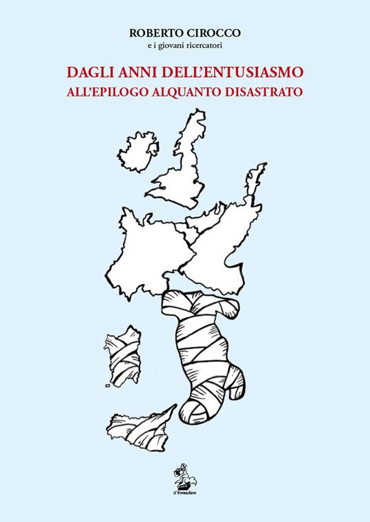 Dagli anni dell'entusiasmo all'epilogo alquanto disastrato - Roberto Cirocco e i giovani ricercatori - copertina