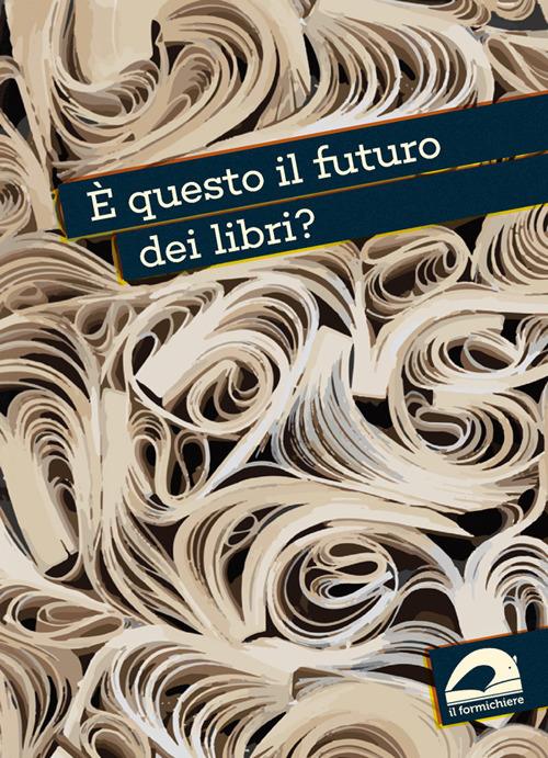 È questo il futuro dei libri? - copertina