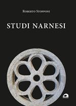 Studi narnesi. Diciannove saggi dell'autore per orientarsi nella storia della città e una panoramica degli studi negli ultimi cinquant'anni