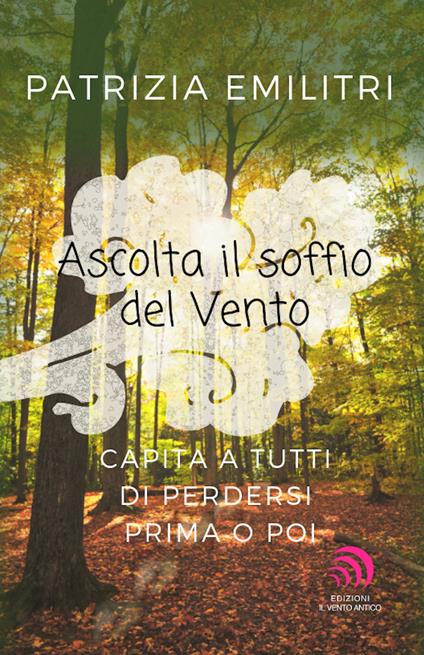 Ascolta il soffio del vento - Patrizia Emilitri - ebook