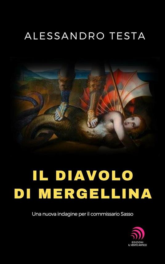 Il diavolo di Mergellina. Una nuova indagine per il commissario Sasso - Alessandro Testa - ebook