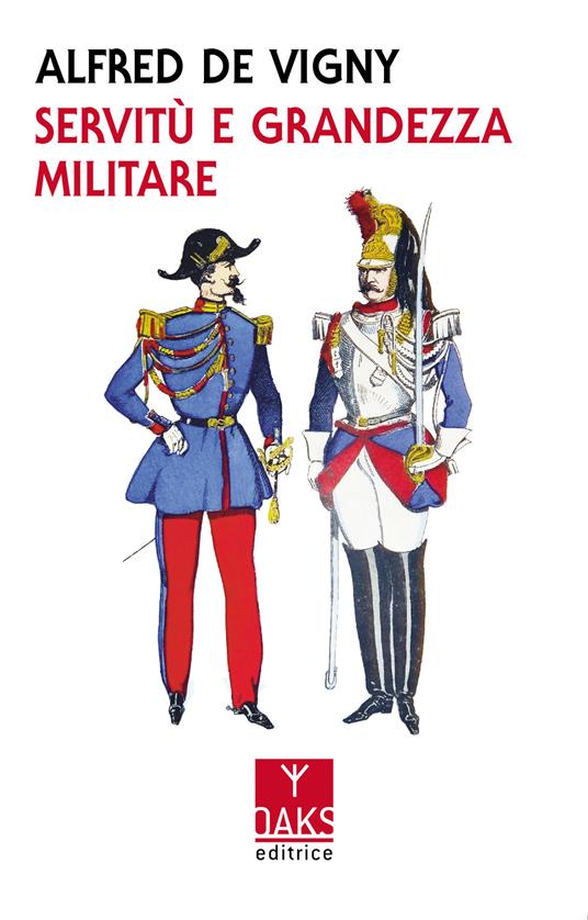 Servitù e grandezza militare - Alfred de Vigny - copertina