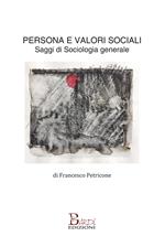 Persona e valori sociali. Saggi di sociologia generale