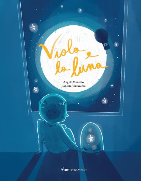 Viola e la luna. Ediz. illustrata - Angelo Mozzillo - copertina