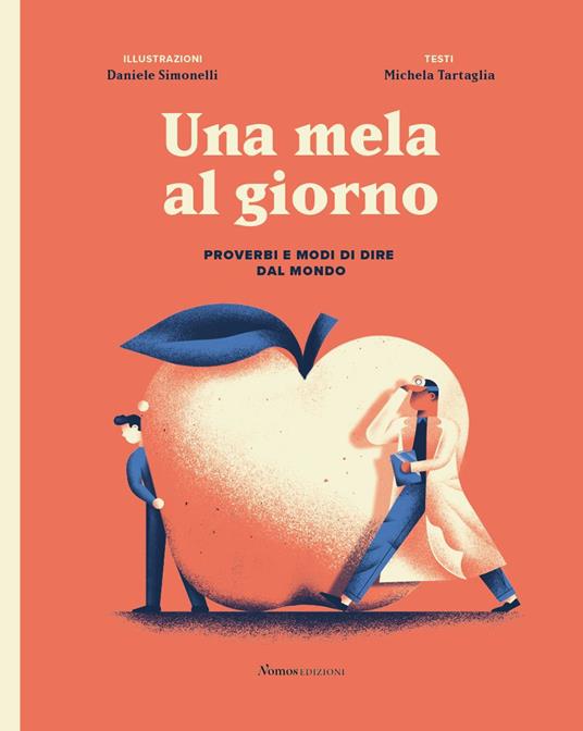 Una mela al giorno. Proverbi e modi di dire dal mondo - Michela Tartaglia - copertina