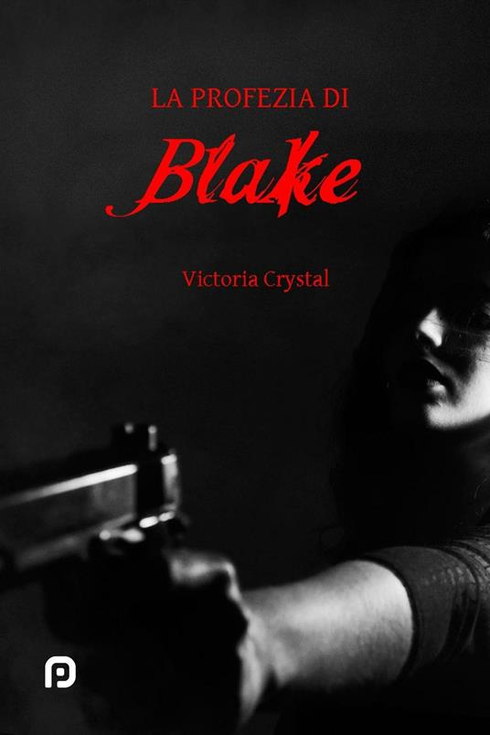 La profezia di Blake - Victoria Crystal - copertina