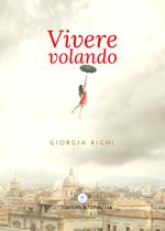 Vivere volando