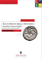 Alle origini della trinacria. Tetraskeles, triskeles e diskeles