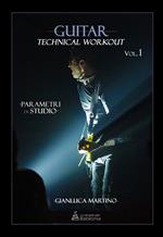 Guitar technical workout. Vol. 1: Parametri di studio.