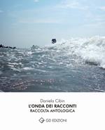 L' onda dei racconti. Raccolta antologica