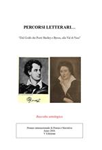 Percorsi letterari. «Dal Golfo dei Poeti Shelley e Byron, alla Val di Vara»