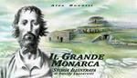 Il grande monarca. Storia illustrata di Davide Lazzaretti. Ediz. illustrata