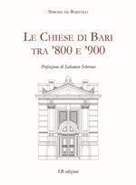 Le Chiese di Bari tra '800 e '900