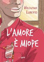 L' amore è miope